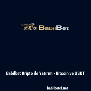 Babilbet Kripto ile Yatırım - Bitcoin ve USDT