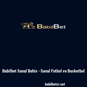 Babilbet Sanal Bahis - Sanal Futbol ve Basketbol